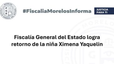 Confirman que Ximena Yaquelin se ausentó de manera voluntaria
